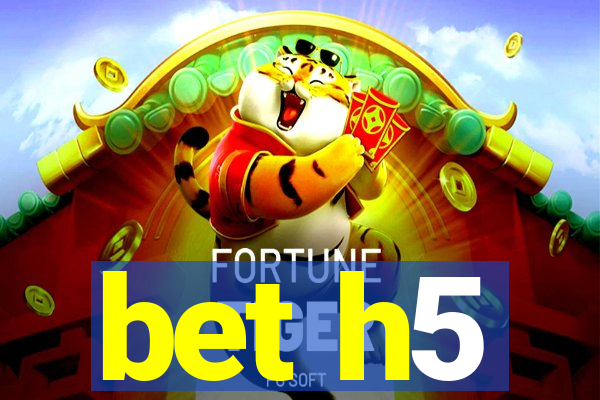 bet h5